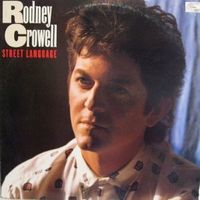 Rodney Crowell - Street Language